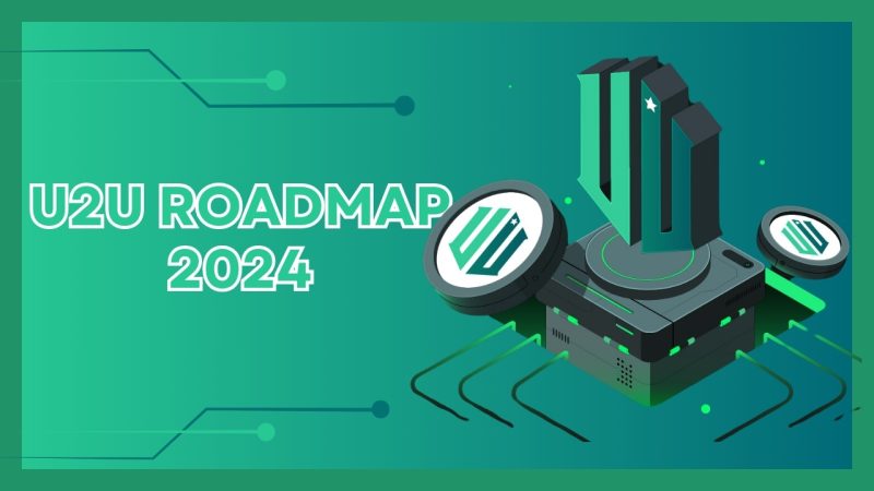 Benefits and importance of U2U roadmap 2024